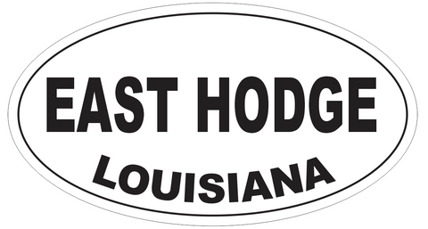East Hodge Louisiana Oval Bumper Sticker or Helmet Sticker D4043
