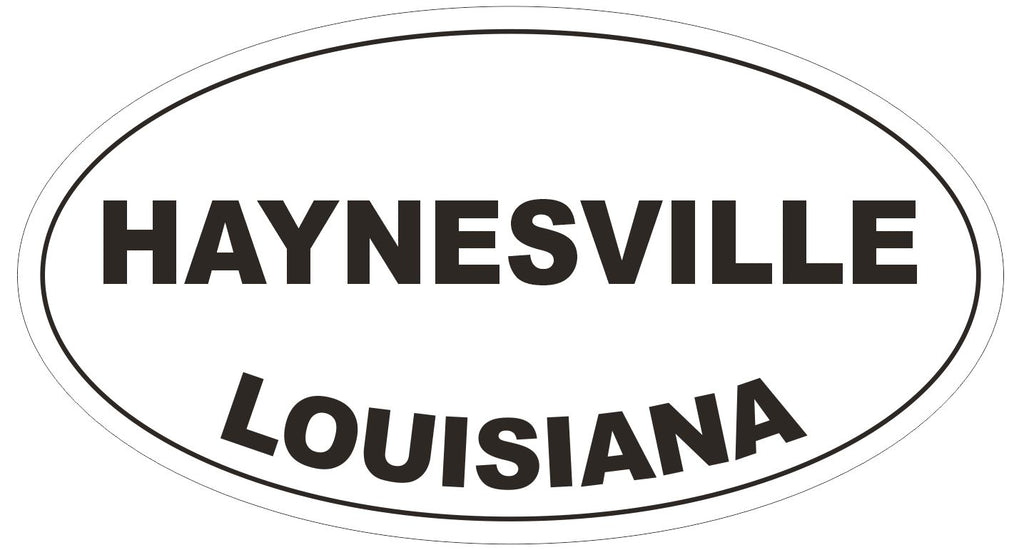 Haynesville Louisiana Oval Bumper Sticker or Helmet Sticker D3939