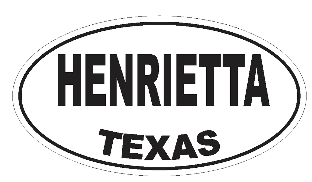 Henrietta Texas Oval Bumper Sticker or Helmet Sticker D3489 Euro Oval - Winter Park Products