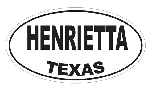 Henrietta Texas Oval Bumper Sticker or Helmet Sticker D3489 Euro Oval - Winter Park Products