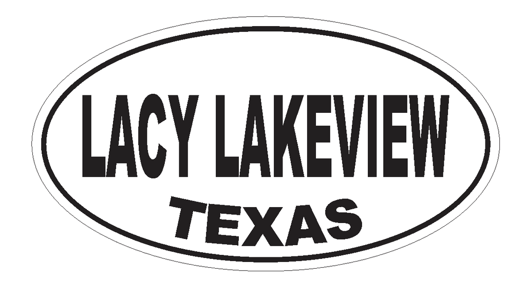 Lacy Lakeview Texas Oval Bumper Sticker or Helmet Sticker D3596 Euro Oval - Winter Park Products