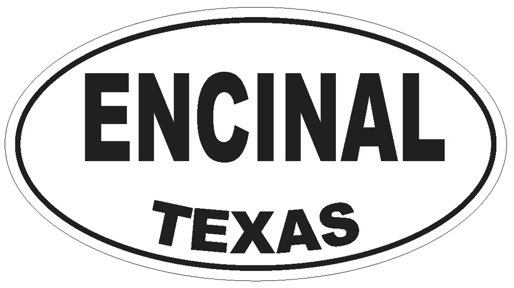 Encinal Texas Oval Bumper Sticker or Helmet Sticker D3369 Euro Oval - Winter Park Products
