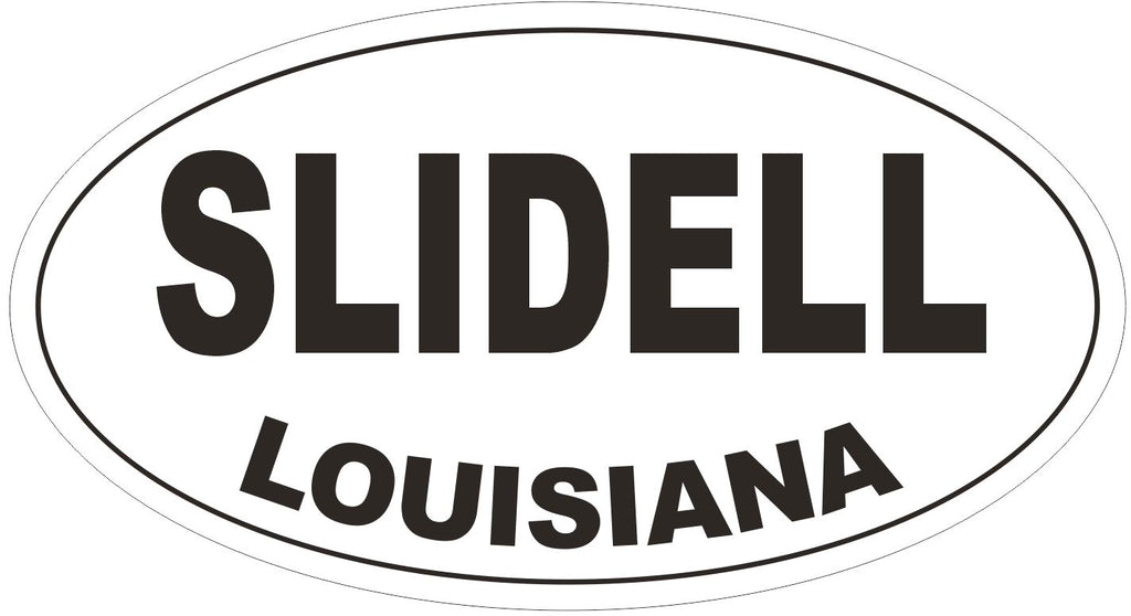 Slidell Louisiana Oval Bumper Sticker or Helmet Sticker D3870