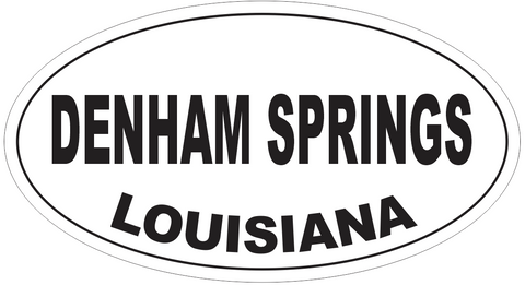 Denham Springs Louisiana Oval Bumper Sticker or Helmet Sticker D4040