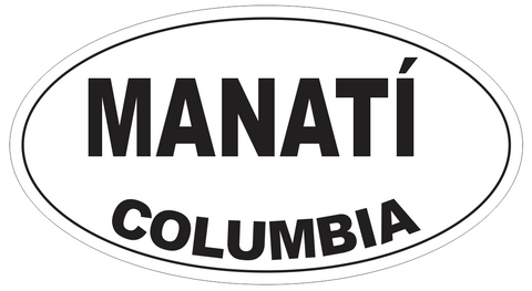 Manati Columbia Oval Bumper Sticker or Helmet Sticker D4266