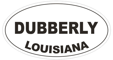 Dubberly Louisiana Oval Bumper Sticker or Helmet Sticker D3905