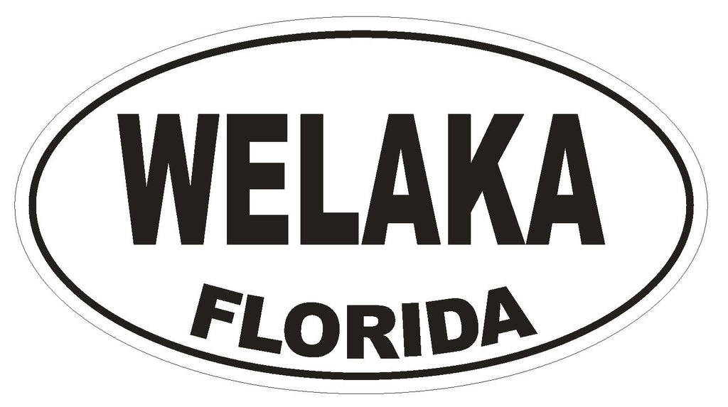 Welaka Florida Oval Bumper Sticker or Helmet Sticker D1356 Euro Oval - Winter Park Products