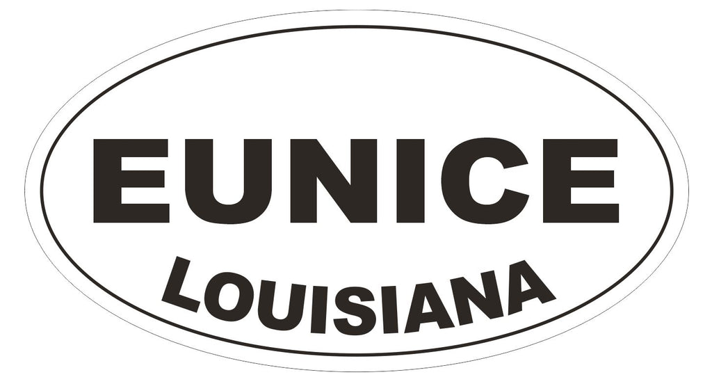 Eunice Louisiana Oval Bumper Sticker or Helmet Sticker D3910