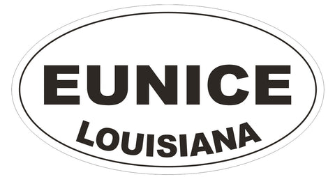Eunice Louisiana Oval Bumper Sticker or Helmet Sticker D3910