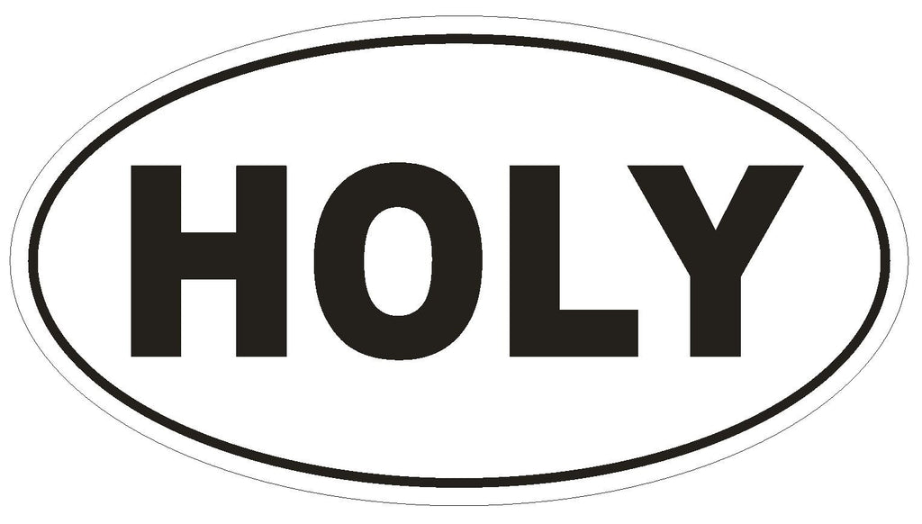 HOLY Oval Bumper Sticker or Helmet Sticker D1955 Euro Oval - Winter Park Products
