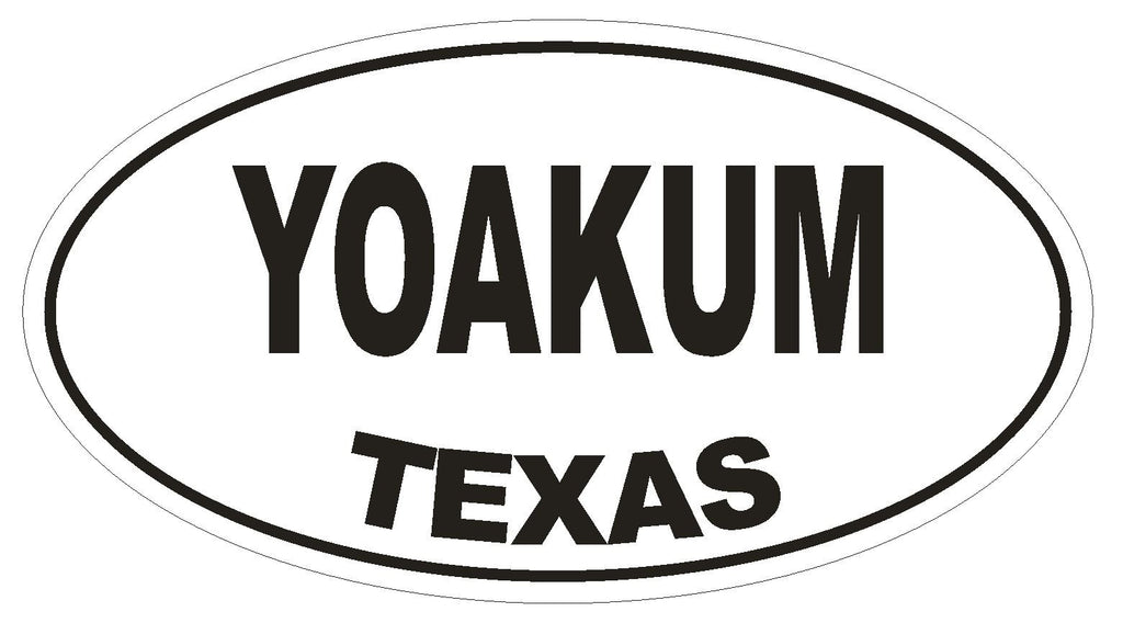 Yoakum Texas Oval Bumper Sticker or Helmet Sticker D1407 Euro Oval - Winter Park Products