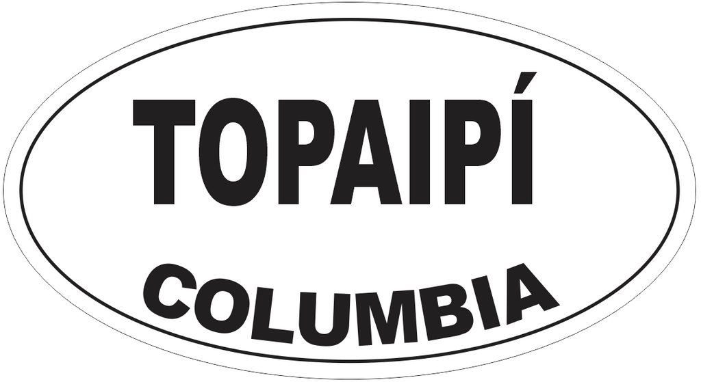 Topaipi Columbia Oval Bumper Sticker or Helmet Sticker D4502