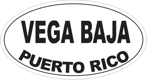 Vega Baja Puerto Rico Oval Bumper Sticker or Helmet Sticker D4161