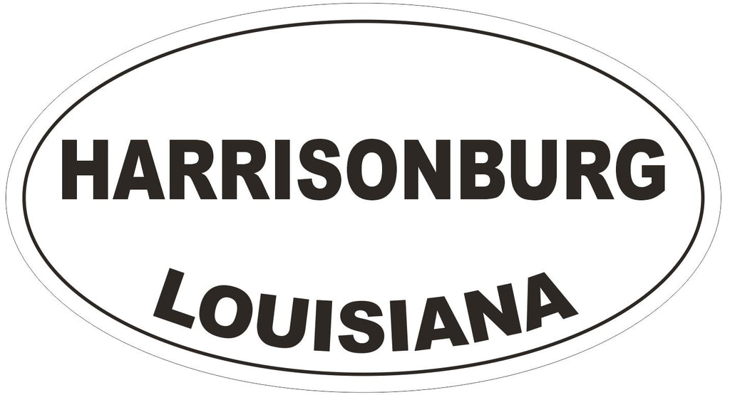 Harrisonburg Louisiana Oval Bumper Sticker or Helmet Sticker D3937