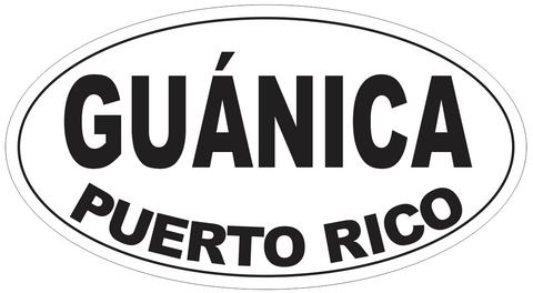 Guanica Puerto Rico Oval Bumper Sticker or Helmet Sticker D4112