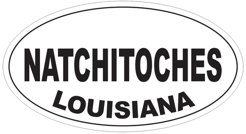 Natchitoches Louisiana Oval Bumper Sticker or Helmet Sticker D3982