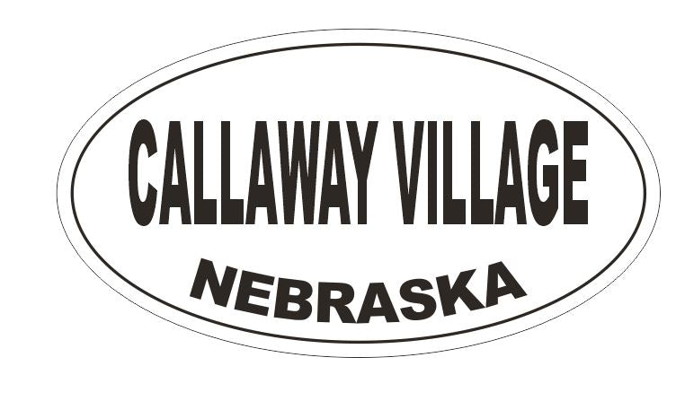 Callaway Village Nebraska Oval Bumper Sticker or Helmet Sticker D5166 Oval