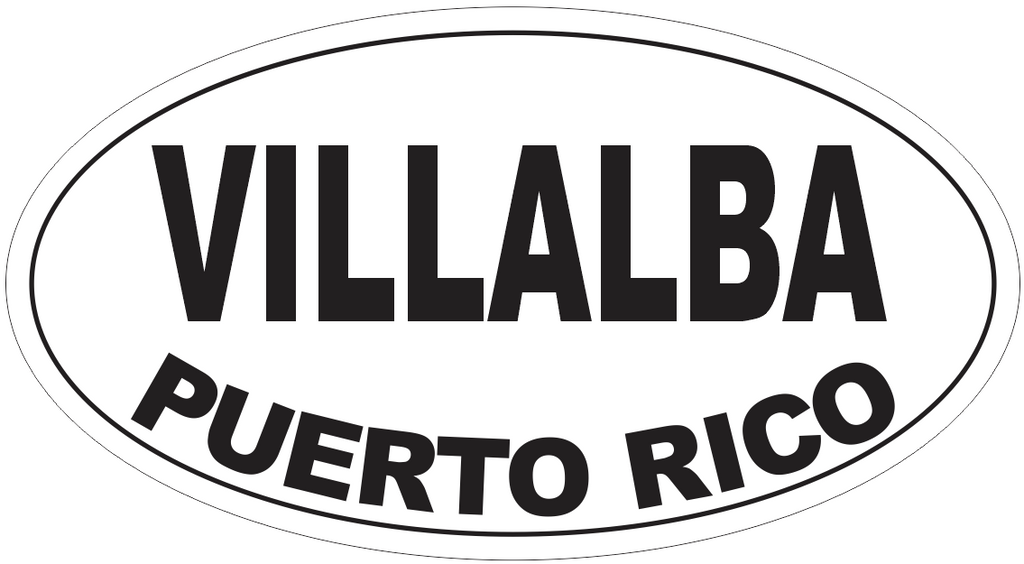 Villalba Puerto Rico Oval Bumper Sticker or Helmet Sticker D4141