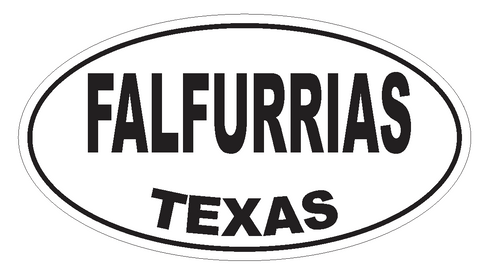 Falfurrias Texas Oval Bumper Sticker or Helmet Sticker D3379 Euro Oval - Winter Park Products