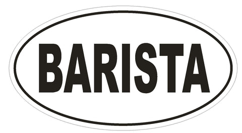 BARISTA Oval Bumper Sticker or Helmet Sticker D1724 Euro Oval - Winter Park Products