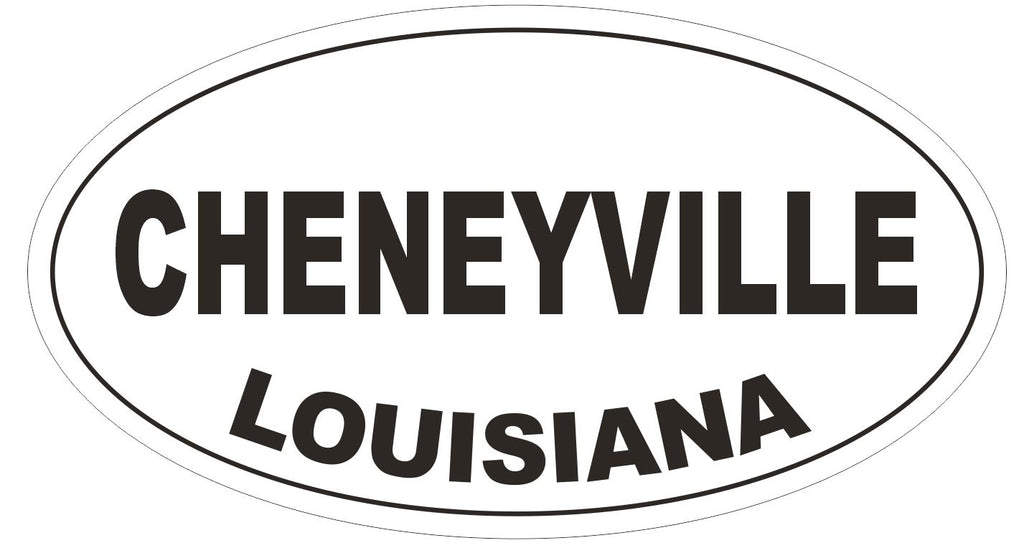 Cheneyville Louisiana Oval Bumper Sticker or Helmet Sticker D3894