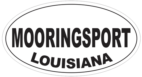 Mooringsport Louisiana Oval Bumper Sticker or Helmet Sticker D3977