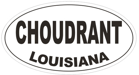 Choudrant Louisiana Oval Bumper Sticker or Helmet Sticker D3806