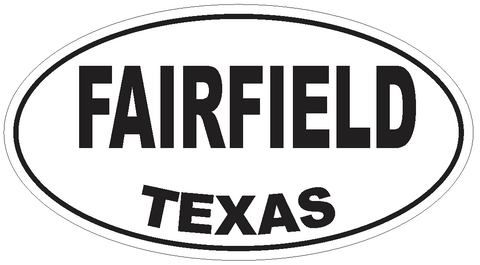 Fairfield Texas Oval Bumper Sticker or Helmet Sticker D3378 Euro Oval - Winter Park Products