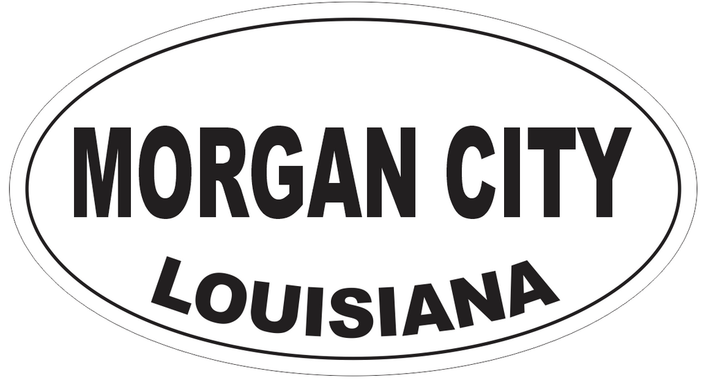 Morgan City Louisiana Oval Bumper Sticker or Helmet Sticker D4059
