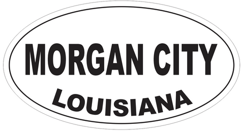 Morgan City Louisiana Oval Bumper Sticker or Helmet Sticker D4059
