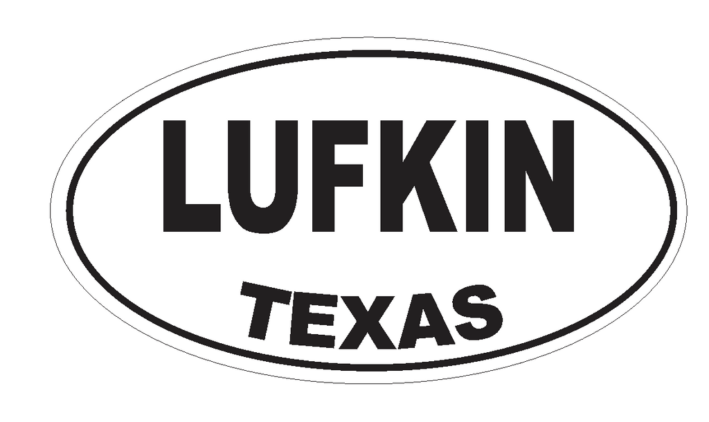 Lufkin Texas Oval Bumper Sticker or Helmet Sticker D3567 Euro Oval - Winter Park Products