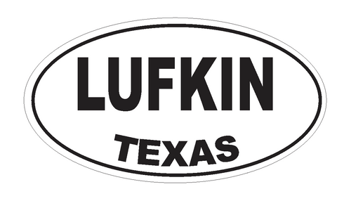 Lufkin Texas Oval Bumper Sticker or Helmet Sticker D3567 Euro Oval - Winter Park Products