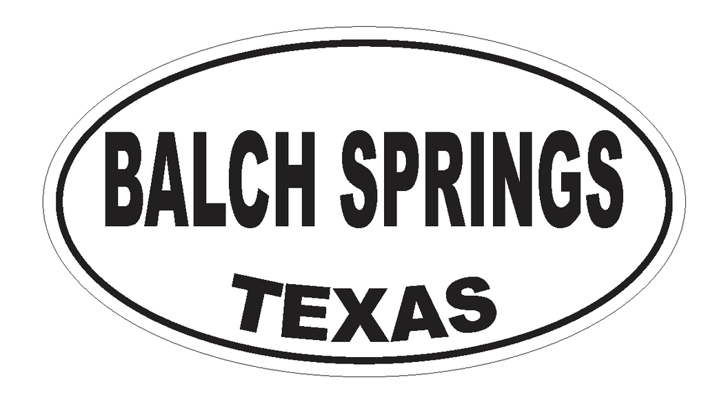 Balch Springs Texas Oval Bumper Sticker or Helmet Sticker D3152 Euro Oval - Winter Park Products