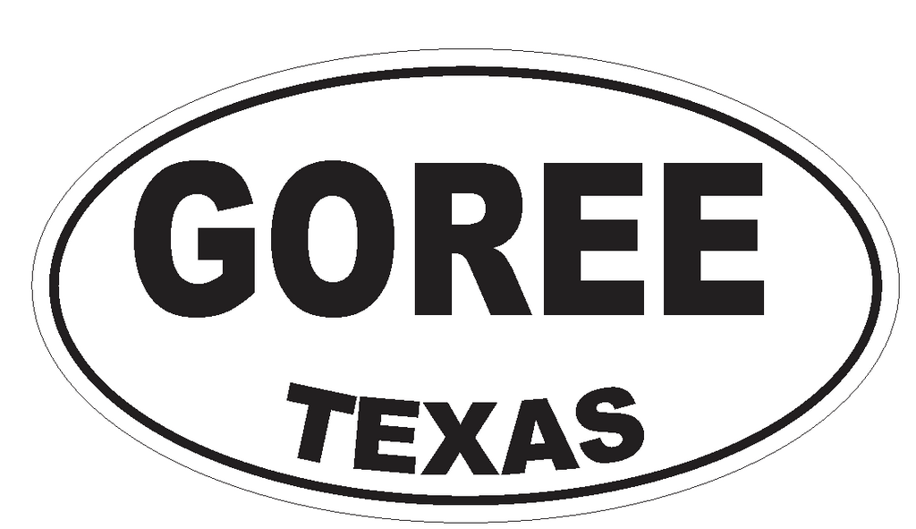 Goree Texas Oval Bumper Sticker or Helmet Sticker D3423 Euro Oval - Winter Park Products