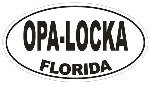 Opa locka Florida Oval Bumper Sticker or Helmet Sticker D1578 Euro Oval - Winter Park Products