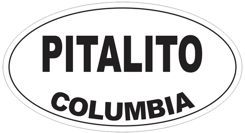 Pitalito Columbia Oval Bumper Sticker or Helmet Sticker D4535