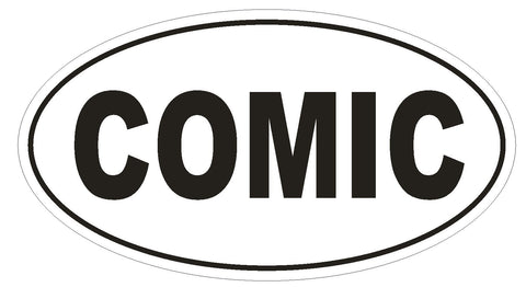 COMIC Oval Bumper Sticker or Helmet Sticker D1720 Euro Oval - Winter Park Products