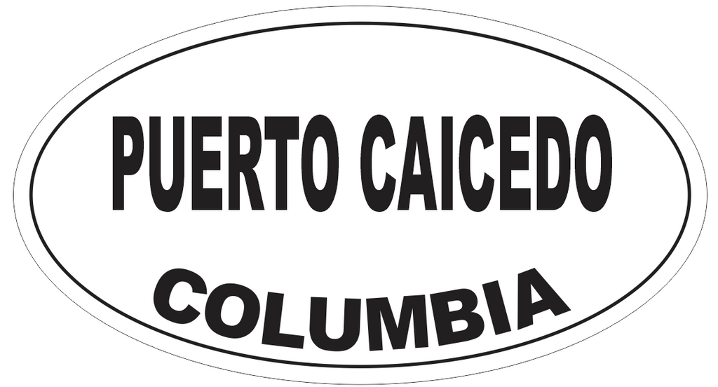 Puerto Caicedo Columbia Oval Bumper Sticker or Helmet Sticker D5487