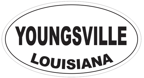 Youngsville Louisiana Oval Bumper Sticker or Helmet Sticker D4033