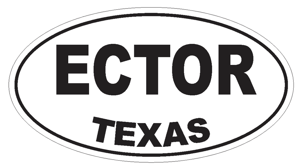 Ector Texas Oval Bumper Sticker or Helmet Sticker D3354 Euro Oval - Winter Park Products