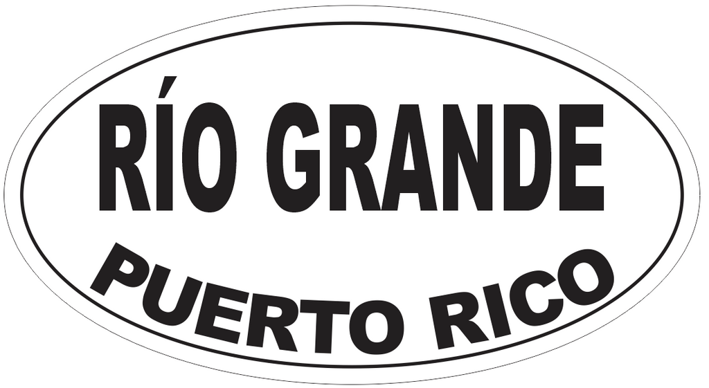 Rio Grande Puerto Rico Oval Bumper Sticker or Helmet Sticker D4150