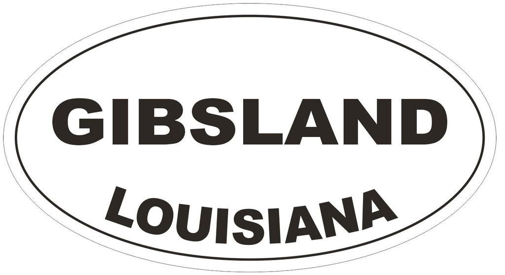 Gibsland Louisiana Oval Bumper Sticker or Helmet Sticker D3923