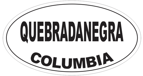 Quebradanegra Columbia Oval Bumper Sticker or Helmet Sticker D4855