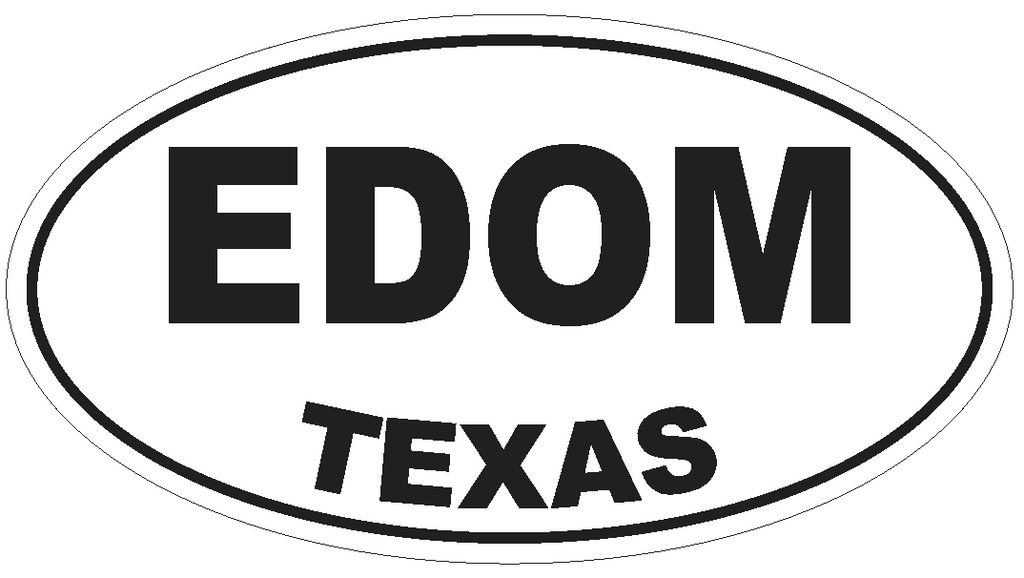 Edom Texas Oval Bumper Sticker or Helmet Sticker D3359 Euro Oval - Winter Park Products