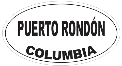 Puerto Rondon Columbia Oval Bumper Sticker or Helmet Sticker D4963