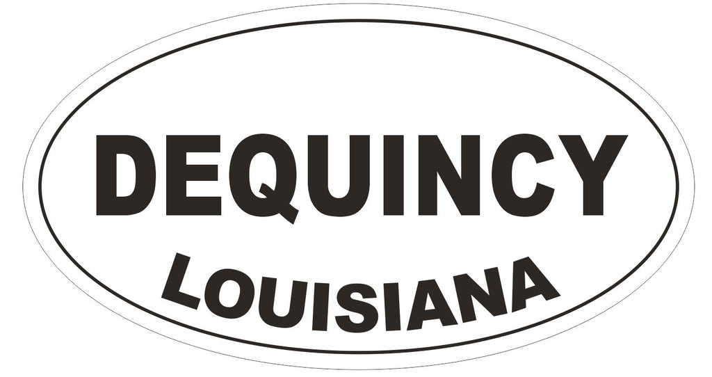 Dequincy Louisiana Oval Bumper Sticker or Helmet Sticker D3898