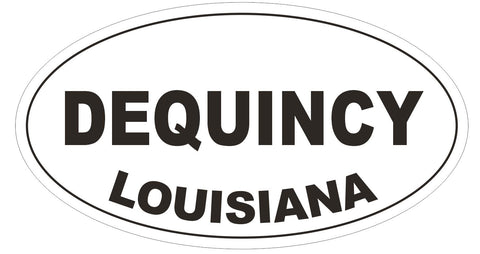 Dequincy Louisiana Oval Bumper Sticker or Helmet Sticker D3898