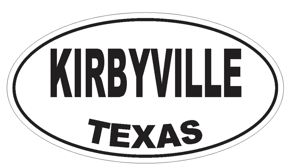 Kirbyville Texas Oval Bumper Sticker or Helmet Sticker D3557 Euro Oval - Winter Park Products