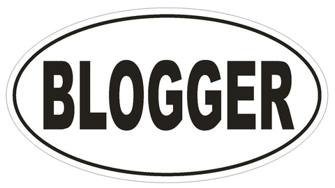 BLOGGER Oval Bumper Sticker or Helmet Sticker D1714 Euro Oval - Winter Park Products