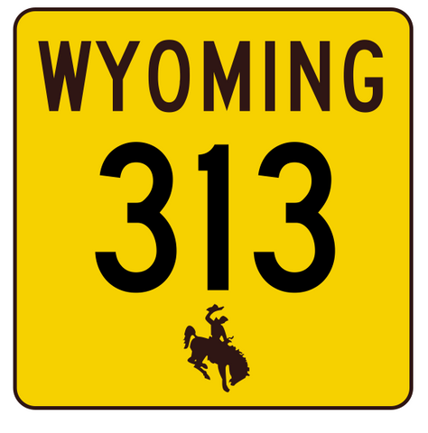 Wyoming Highway 313 Sticker R3504 Highway Sign